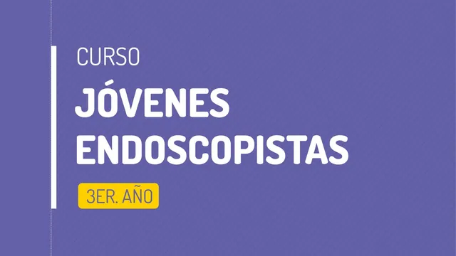 Tercer Año - Comité de Jóvenes Endoscopistas de SIED